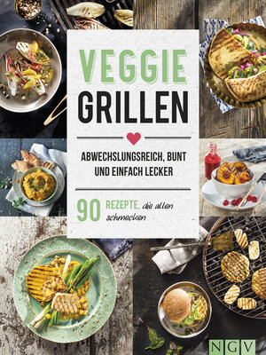 cover image of Veggie Grillen--Abwechslungsreich, bunt und einfach lecker